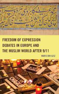 Freedom of Expression Debates in Europe and the Muslim World after 9/11 (Bloomsbury Studies in Islamic Thought)