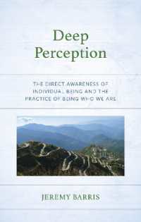 Deep Perception : The Direct Awareness of Individual Being and the Practice of Being Who We Are