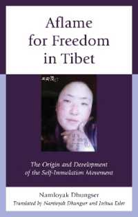 Aflame for Freedom in Tibet : The Origin and Development of the Self-Immolation Movement