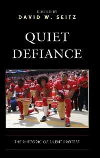 Quiet Defiance : The Rhetoric of Silent Protest (Bloomsbury Studies in Contemporary Rhetoric)