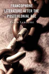 Francophone Literature after the Postcolonial Age (After the Empire: The Francophone World and Postcolonial France)