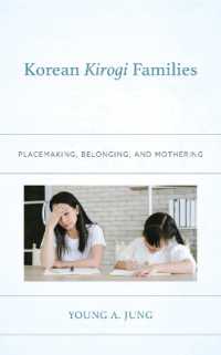 Korean Kirogi Families : Placemaking, Belonging, and Mothering (Korean Communities across the World)