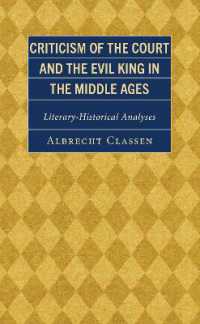 Criticism of the Court and the Evil King in the Middle Ages : Literary-Historical Analyses (Studies in Medieval Literature)