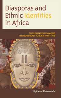 Diasporas and Ethnic Identities in Africa : The EDO Ne Ekue among the Northeast Yoruba, 1485-1995