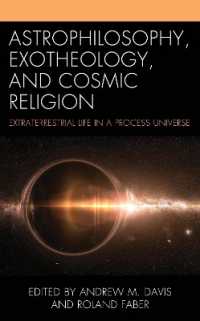 Astrophilosophy, Exotheology, and Cosmic Religion : Extraterrestrial Life in a Process Universe (Contemporary Whitehead Studies)