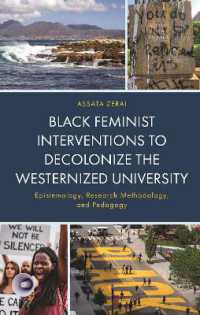 Black Feminist Interventions to Decolonize the Westernized University : Epistemology, Research Methodology, and Pedagogy (The Africana Experience and Critical Leadership Studies)