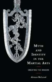 Myth and Identity in the Martial Arts : Creating the Dragon (Sport, Identity, and Culture)