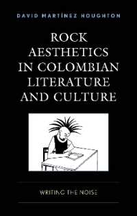Rock Aesthetics in Colombian Literature and Culture : Writing the Noise (Music, Culture, and Identity in Latin America)