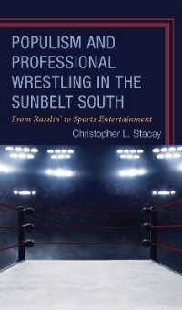 Populism and Professional Wrestling in the Sunbelt South : From Rasslin' to Sports Entertainment (Sport, Identity, and Culture)