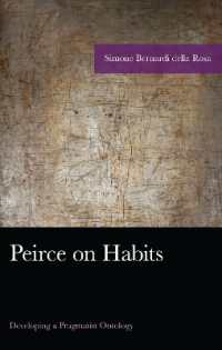 Peirce on Habits : Developing a Pragmatist Ontology (American Philosophy Series)