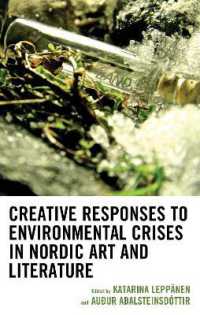 Creative Responses to Environmental Crises in Nordic Art and Literature (Ecocritical Theory and Practice)