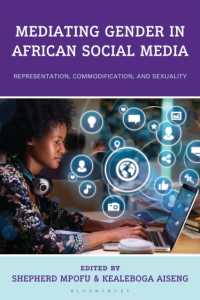 Mediating Gender in African Social Media : Representation, Commodification, and Sexuality (Gender and Sexuality in Africa and the Diaspora)