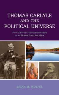 Thomas Carlyle and the Political Universe : From American Transcendentalism to an Elusive Post-Liberalism