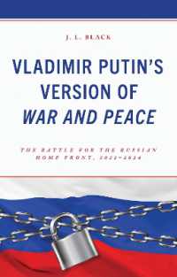 Vladimir Putin's Version of War and Peace : The Battle for the Russian Home Front, 2022-2024