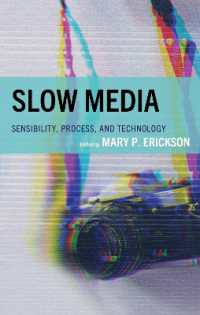 Slow Media : Sensibility, Process, and Technology (Lexington Studies in Communication and Storytelling)