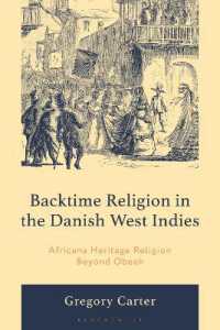 Backtime Religion in the Danish West Indies : Africana Heritage Religion Beyond Obeah (The Black Atlantic Cultural Series: Revisioning Artistic, Historical, Literary, Psychological, and Sociological Perspectives)