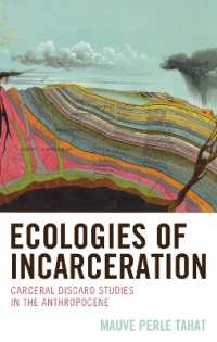 Ecologies of Incarceration : Carceral Discard Studies in the Anthropocene (Ecocritical Theory and Practice)