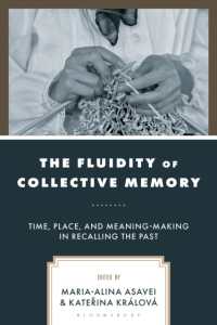 集合的記憶の流動性<br>The Fluidity of Collective Memory : Time, Place, and Meaning-Making in Recalling the Past