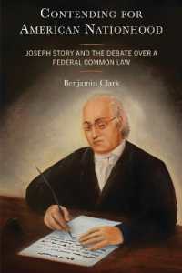 Contending for American Nationhood : Joseph Story and the Debate over a Federal Common Law