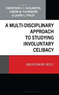 A Multi-Disciplinary Approach to Studying Involuntary Celibacy : Understanding Incels