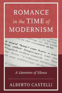 Romance in the Time of Modernism : A Literature of Silence