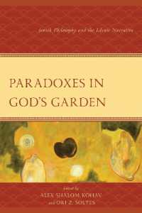 Paradoxes in God's Garden : Jewish Philosophy and the Edenic Narrative