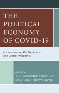 The Political Economy of COVID-19 : Understanding the Dynamics of a Global Pandemic