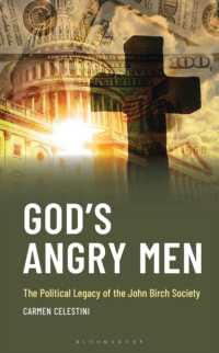 God's Angry Men : The Political Legacy of the John Birch Society