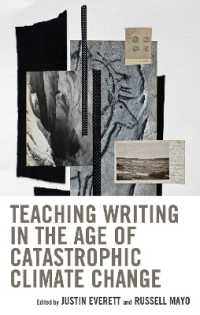 Teaching Writing in the Age of Catastrophic Climate Change (Ecocritical Theory and Practice)