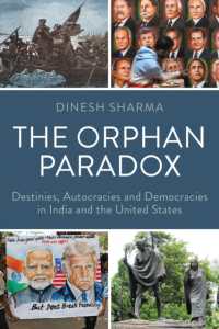 The Orphan Paradox : Destinies, Autocracies and Democracies in India and the United States