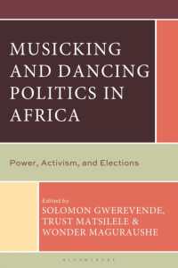 アフリカにおける音楽と舞踊の政治学<br>Musicking and Dancing Politics in Africa : Power, Activism, and Elections