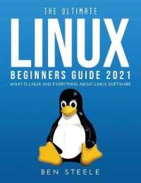 The Ultimate Linux Beginners Guide 2021 : What is linux and everything about linux software