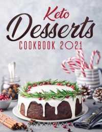 Keto Desserts Cookbook 2021