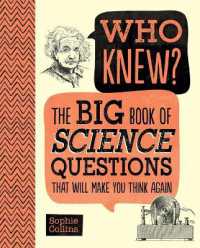 Who Knew? the Big Book of Science Questions That Will Make You Think Again