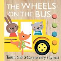 Touch and Trace Nursery Rhymes: The Wheels on the Bus (Touch and Trace Nursery Rhymes) （Board Book）