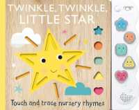 Touch and Trace Nursery Rhymes: Twinkle, Twinkle Little Star with 5-Buttton Light and Sound (Touch and Trace Nursery Rhymes) （Board Book）