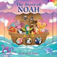 Story of Noah (Push-pull-turn) -- Board book