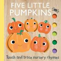 Touch and Trace Nursery Rhymes: Five Little Pumpkins (Touch and Trace Nursery Rhymes) （Board Book）