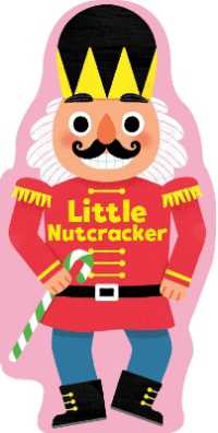 Little Nutcracker (Little Shaped Board Books) （Board Book）