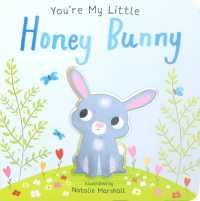 You're My Little Honey Bunny (You're My Little) （2ND Board Book）
