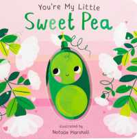 You're My Little Sweet Pea (You're My Little) （Board Book）