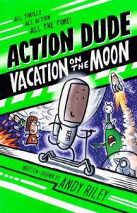 Action Dude: Vacation on the Moon (Action Dude)