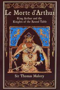 Le Morte d'Arthur : King Arthur and the Knights of the Round Table (Leather-bound Classics)