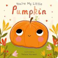 You're My Little Pumpkin (You're My Little) （2ND Board Book）