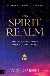 The Spirit Realm : The Place We Work with God in Prayer