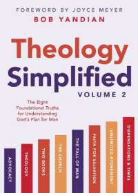 Theology Simplified (Vol.) 2 : The Eight Foundational Truths for Understanding God's Plan for Man