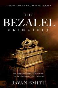 The Bezalel Principle : Be Empowered to Surpass Your Natural Limitations