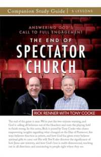 The End of the Spectator Church Study Guide: Answering God's Call To Full Engagement