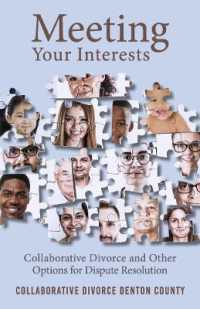 Meeting Your Interests : Collaborative Law and Other Options for Dispute Resolution