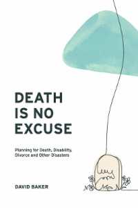 Death Is No Excuse : Planning for Death, Disability, Divorce and Other Disasters